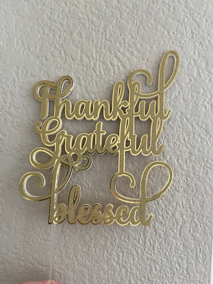Thankful grateful blessed cake topper